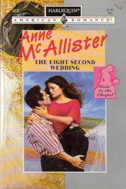 The Eight Second Wedding by Anne McAllister