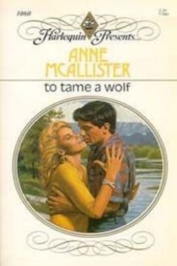 To Tame A Wolf by Anne McAllister